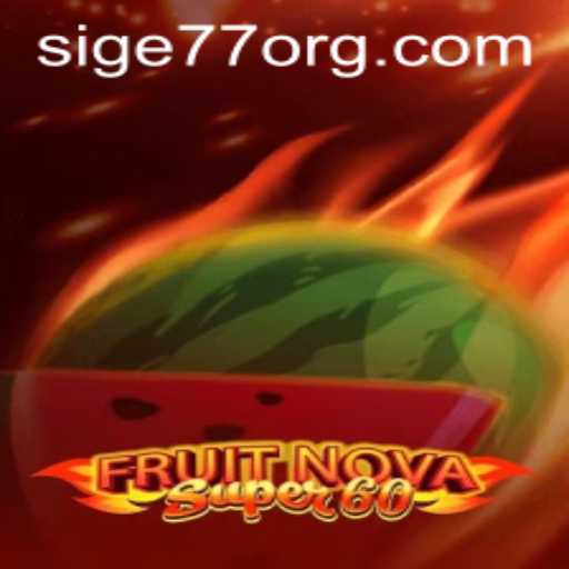 Exploring FruitNovaSuper60: A Comprehensive Guide with Sige77