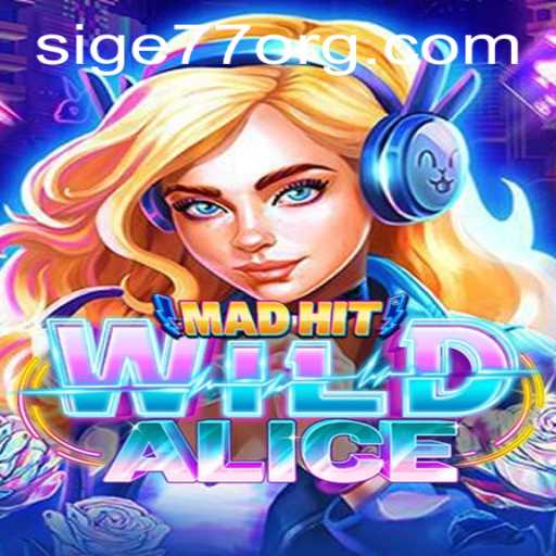Exploring the Enigmatic World of MadHitWildAlice: Gameplay, Strategy, and the Sige77 Phenomenon